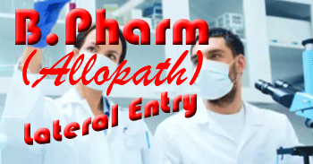 B.Pharma. (Allopathy) Lateral Entry